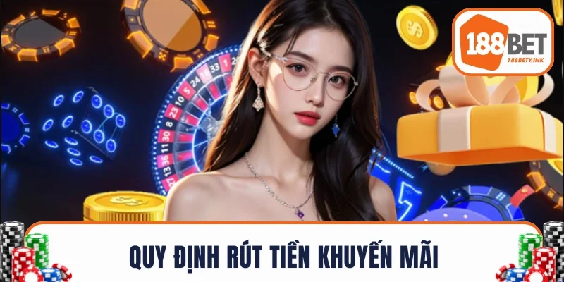 Quy định rút tiền khuyến mãi