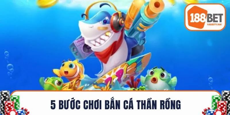 5 bước chơi bắn cá thần rồng cho người mới