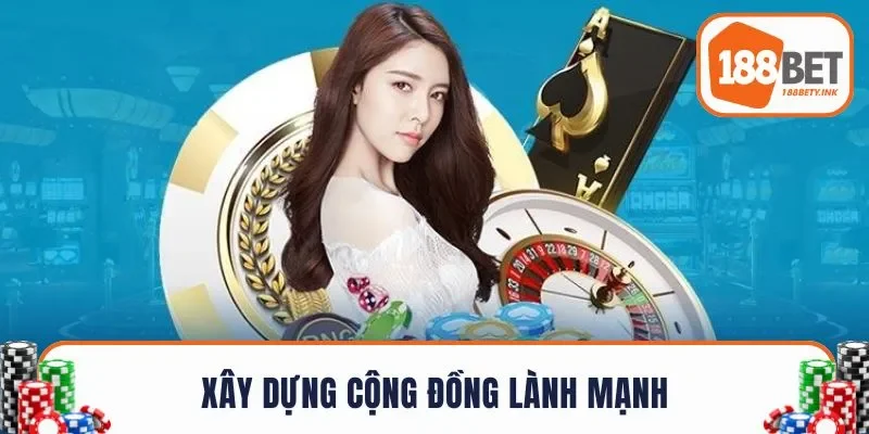Xây dựng cộng đồng lành mạnh