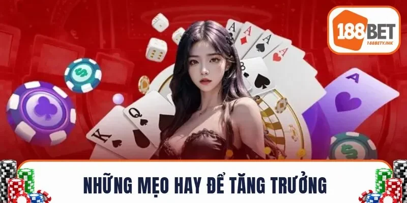 Những mẹo hay để tăng trưởng 