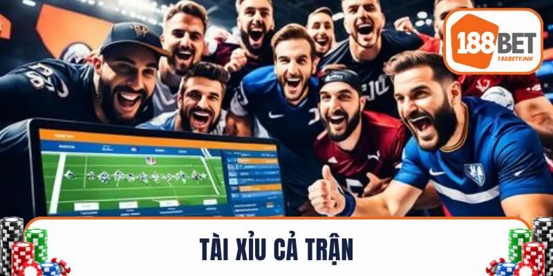 Tài Xỉu Cả Trận - Cơ Hội Dành Cao Thủ Tại 188BET