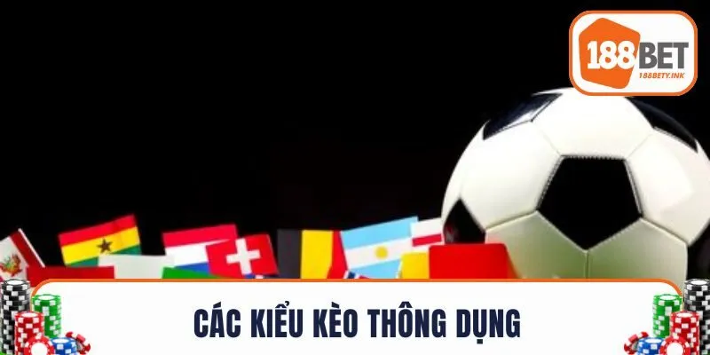 Các kiểu kèo thông dụng